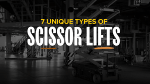 7 Unique Types of Scissor Lifts